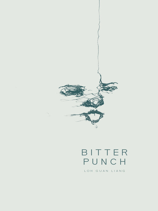 Title details for Bitter Punch by Loh Guan Liang - Wait list